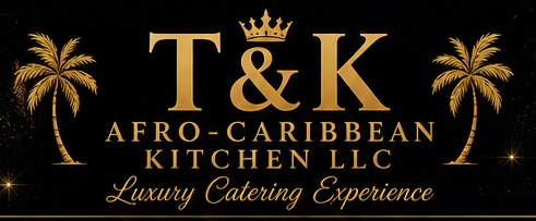 T&K Afro-Caribbean Kitchen LLC